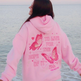 "To Live For the Hope of it All" Hoodie in Pink