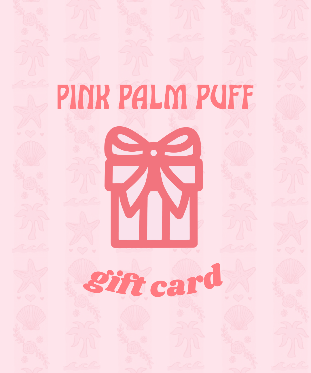 “Palm Pay” Gift Card by Pink Palm Puff