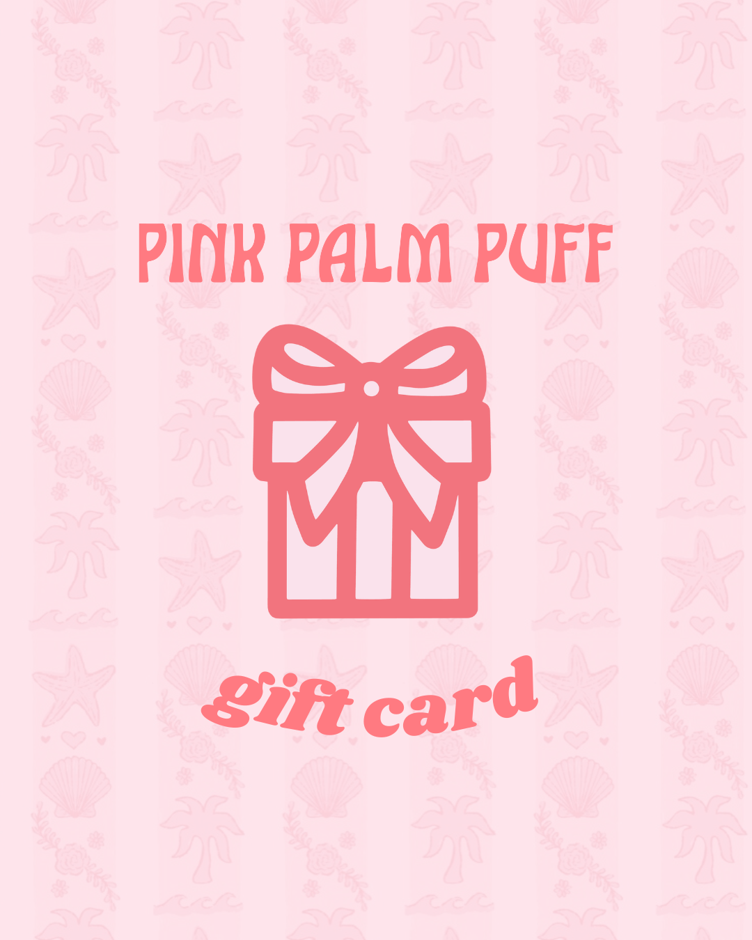 “Palm Pay” Gift Card by Pink Palm Puff